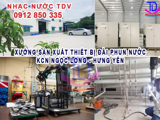 Xưởng sản xuất công ty nhạc nước - đài phun nước TDV Việt